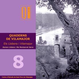 Quadern 8. Els Llobera en la història de Vilamajor Quadern 8. Els Llobera en la història de Vilamajor