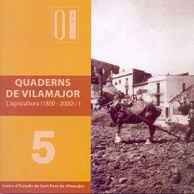 Quadern 5. Agricultura (I) – (1850 – 2000) Quadern 5. Agricultura (I) – (1850 – 2000)