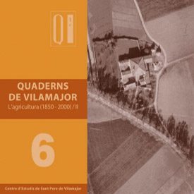 Quadern 6. Agricultura (II) – (1850 – 2000) Quadern 6. Agricultura (II) – (1850 – 2000)